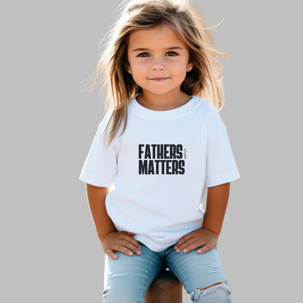 "Fathers Input Matters" Toddler Tee - White