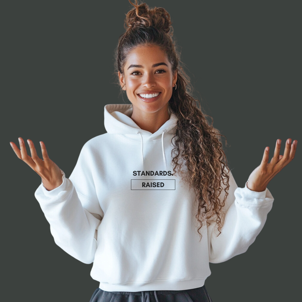 "Standards Raised" Hoodie