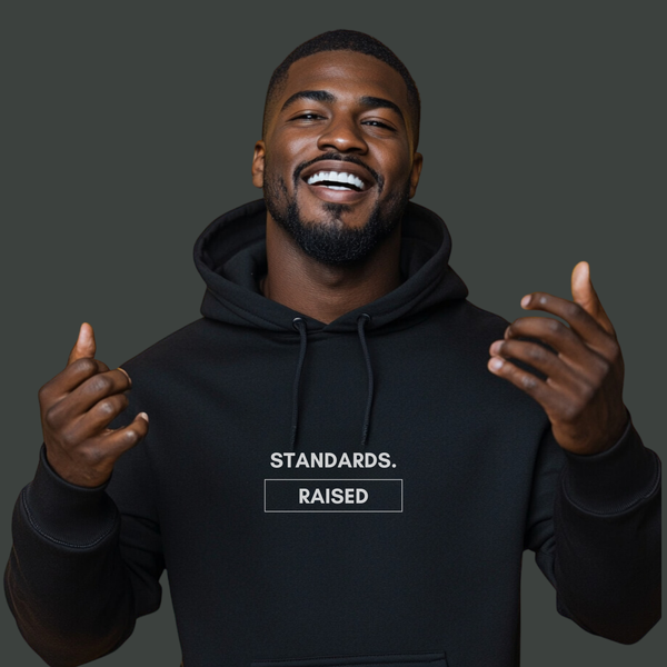 "Standards Raised" Hoodie